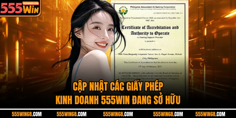 Cập nhật các giấy phép kinh doanh 555WIN đang sở hữu