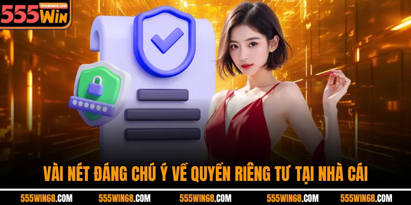 Vài nét đáng chú ý về quyền riêng tư tại nhà cái